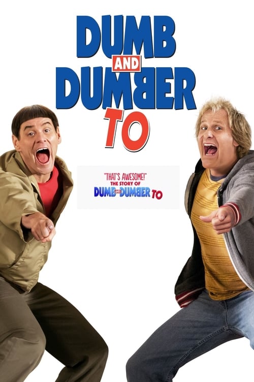"That's Awesome!": The Story of 'Dumb and Dumber To' (2015) poster
