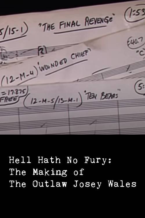 Hell Hath No Fury: The Making of The Outlaw Josey Wales (1999) poster