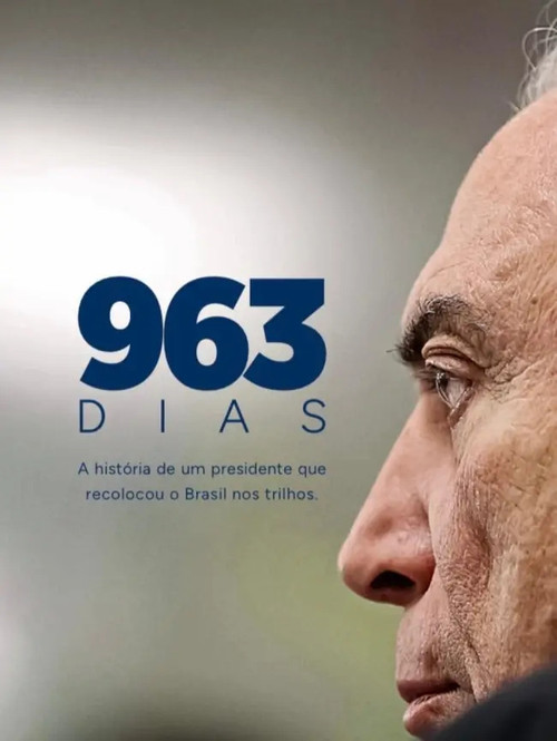 963 Dias: A História de um Presidente que Recolocou o Brasil nos Trilhos (2026) poster