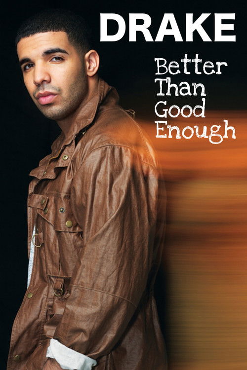 Drake: Better Than Good Enough (2010) poster