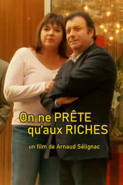 On ne prête qu'aux riches (2005) poster