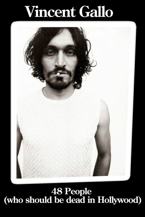 Vincent Gallo: 48 People Who Should be Dead In Hollywood (2003) poster
