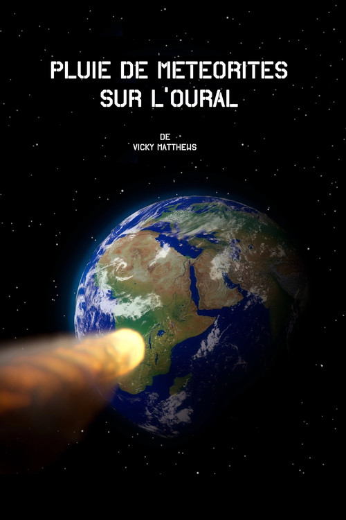 Pluie de météorites sur l’Oural (2017) poster