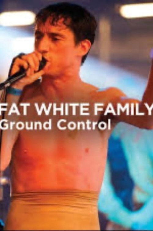Fat White Family - Ground Control (2024) poster