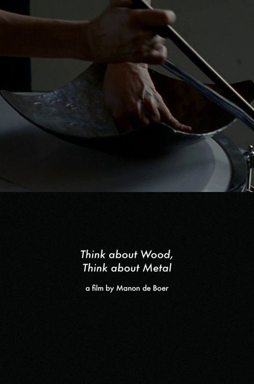 Think About Wood, Think About Metal (2011) poster