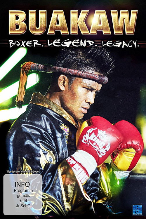 Buakaw - Boxer, Legend, Legacy (2013) poster
