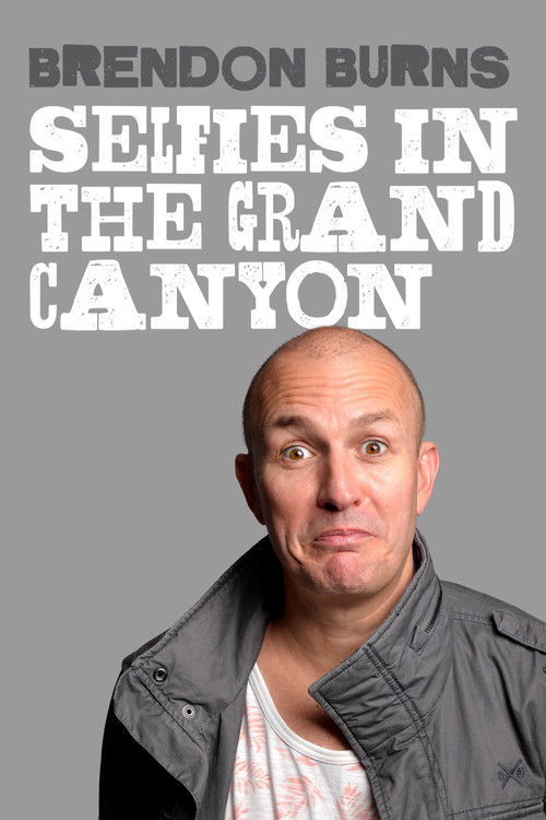 Brendon Burns: Selfies in the Grand Canyon (2018) poster