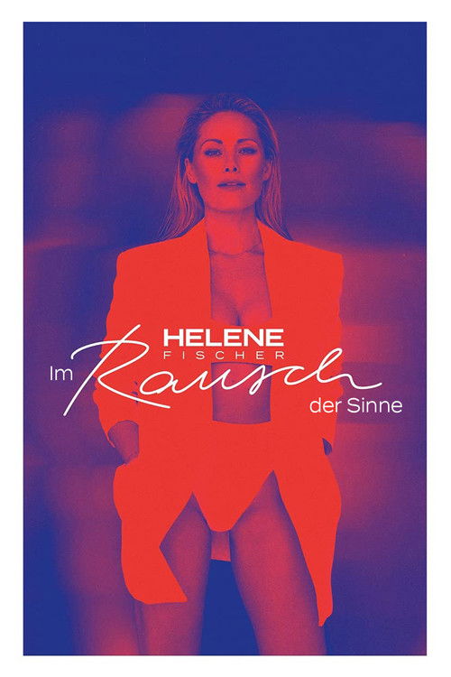 Helene Fischer – Im Rausch der Sinne (2021) poster