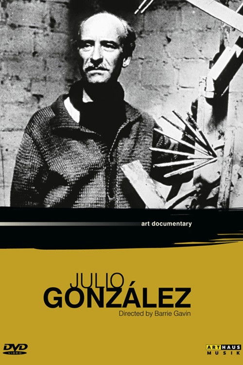 Quiet Man with Welding Torch: A Portrait of the Sculptor Julio Gonzalez 1876-1942 (1985) poster