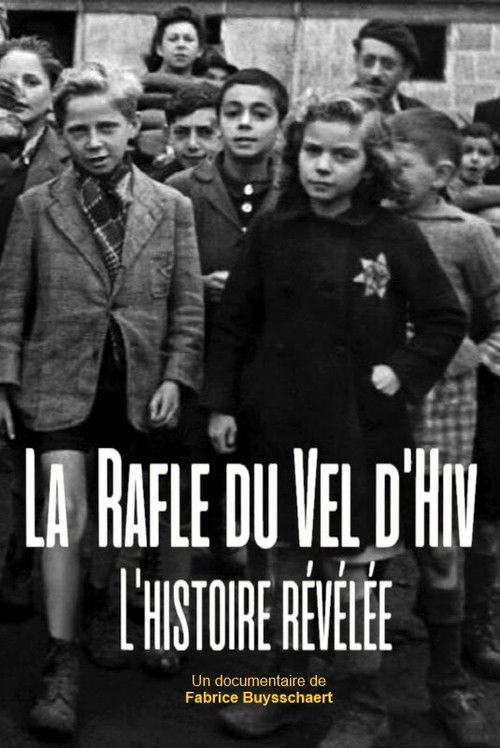 La rafle du Vel d'Hiv : l'histoire révélée (2020) poster
