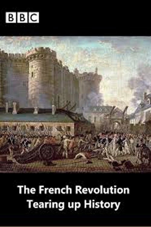 The French Revolution: Tearing Up History (2014) poster