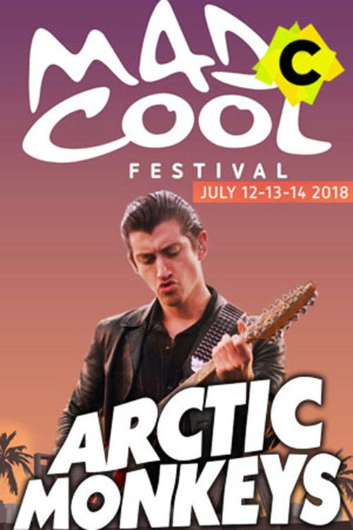 Arctic Monkeys - Live at Mad Cool Festival 2018 (2018) poster