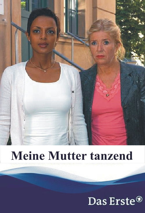 Meine Mutter tanzend (2007) poster