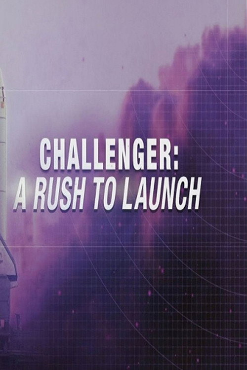 Challenger: A Rush to Launch (2016) poster