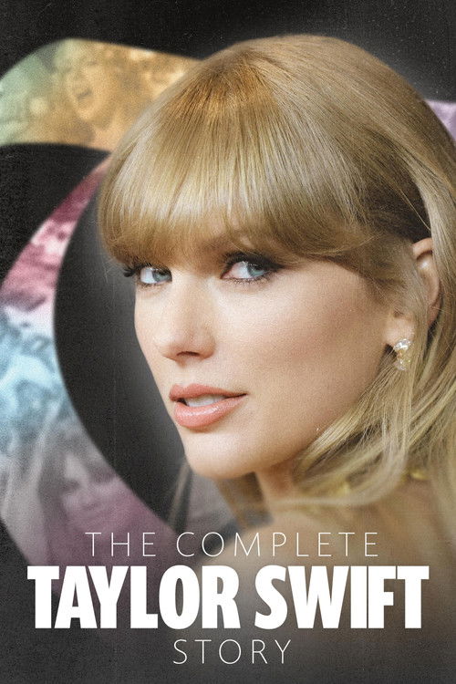The Complete Taylor Swift Story (2023) poster
