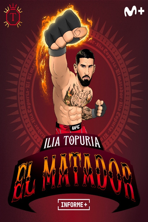 Informe+. Ilia Topuria, El Matador (2023) poster