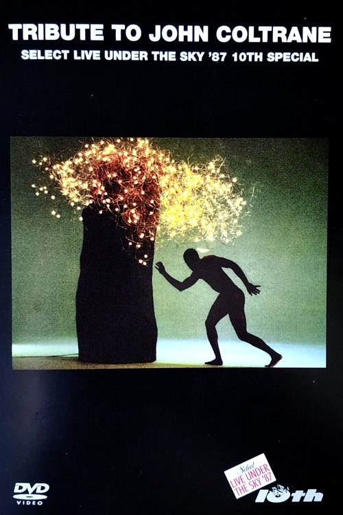 Tribute To John Coltrane (Select Live Under The Sky '87 10th Special) (1987) poster