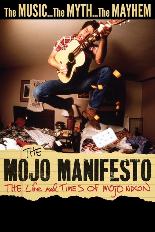 The Mojo Manifesto: The Life and Times of Mojo Nixon (2022) poster