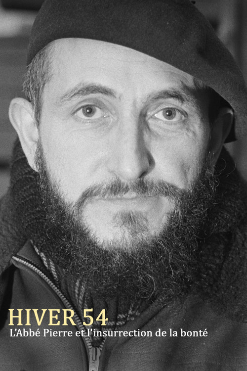 Hiver 54 : L'Abbé Pierre et l'insurrection de la bonté (2024) poster