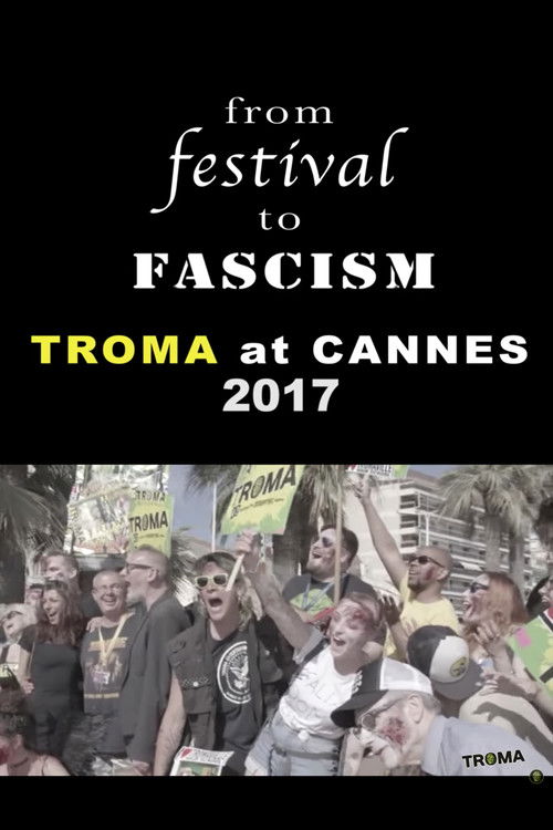 From Festival to Fascism: Cannes 2017 (2018) poster