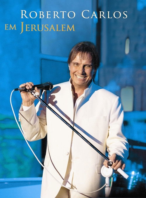 Roberto Carlos em Jerusalém (2011) poster