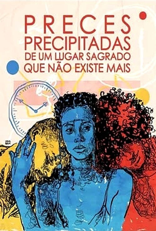 Preces Precipitadas de um Lugar Sagrado Que Não Existe Mais (2020) poster