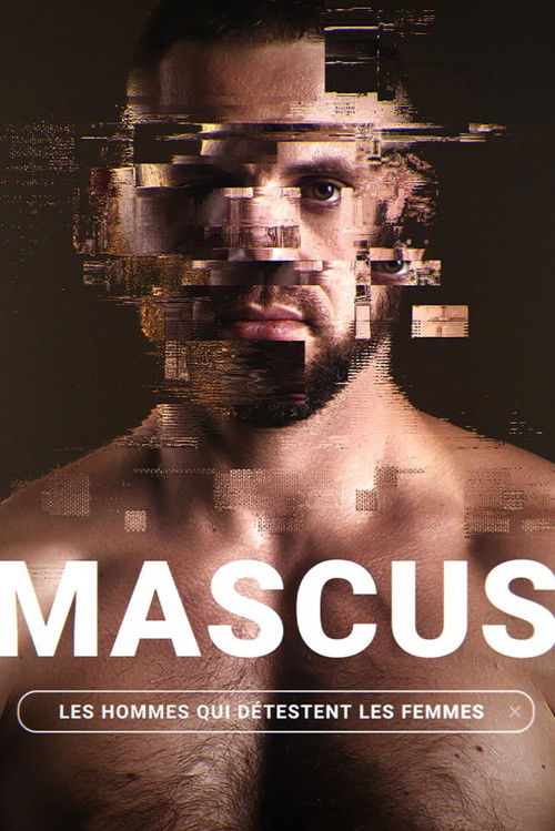 Mascus, les hommes qui détestent les femmes (2024) poster