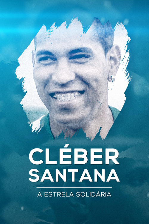 Cleber Santana, a Estrela Solitária (2022) poster