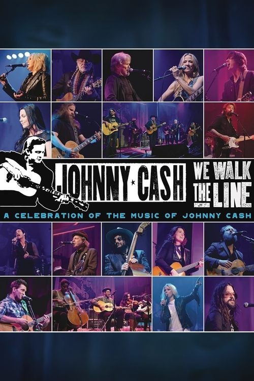 We Walk The Line: A Celebration of the Music of Johnny Cash (2012) poster