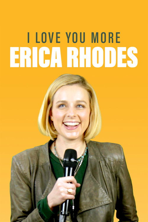 Erica Rhodes: I Love You More (2019) poster