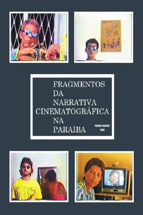 Fragmentos da Narrativa Cinematográfica na Paraíba (1988) poster