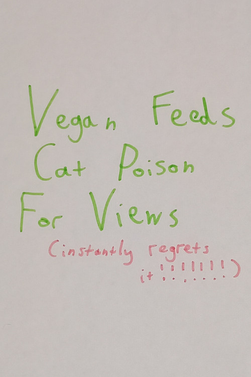 Vegan Feeds Cat Poison For Views (2023) poster