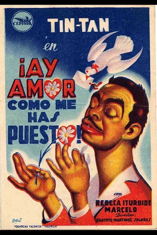 ¡Ay, amor... cómo me has puesto! (1951) poster