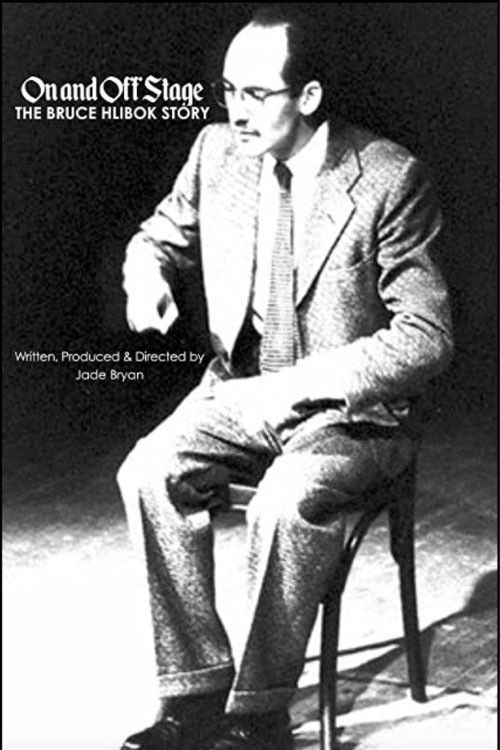On and Off Stage: The Bruce Hlibok Story (2002) poster
