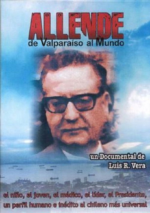 Allende, de Valparaiso al Mundo (2008) poster