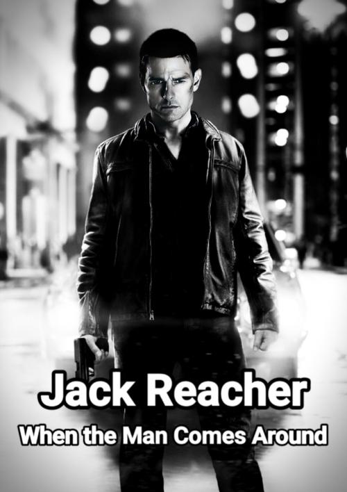 Jack Reacher: When the Man Comes Around (2013) poster