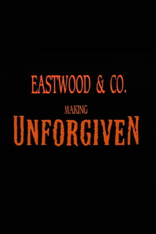 Eastwood & Co.: Making 'Unforgiven' (2002) poster