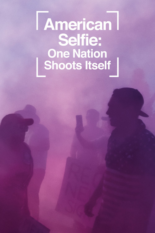 American Selfie: One Nation Shoots Itself (2020) poster