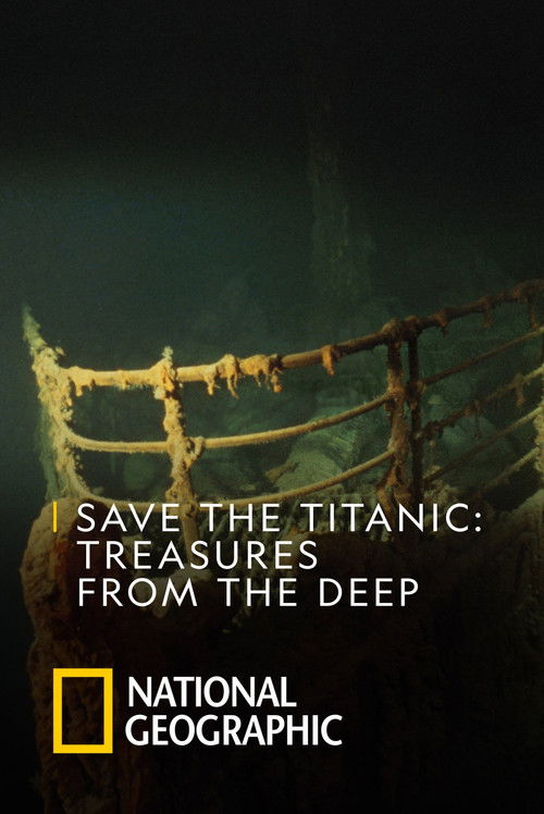 Save the Titanic: Treasures From the Deep (2019) poster