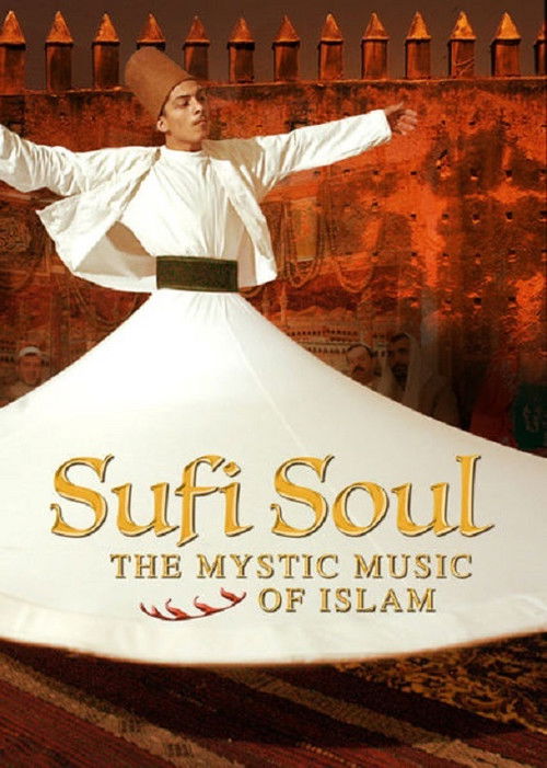 Sufi Soul: The Mystic Music of Islam (2005) poster