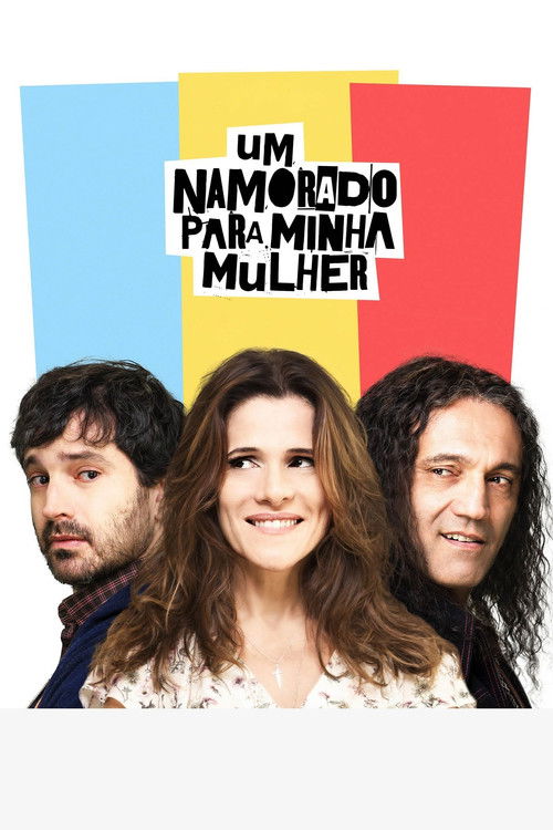 Um Namorado para Minha Mulher (2016) poster