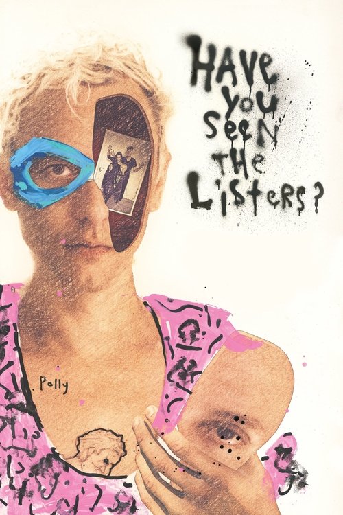 Have You Seen the Listers? (2018) poster