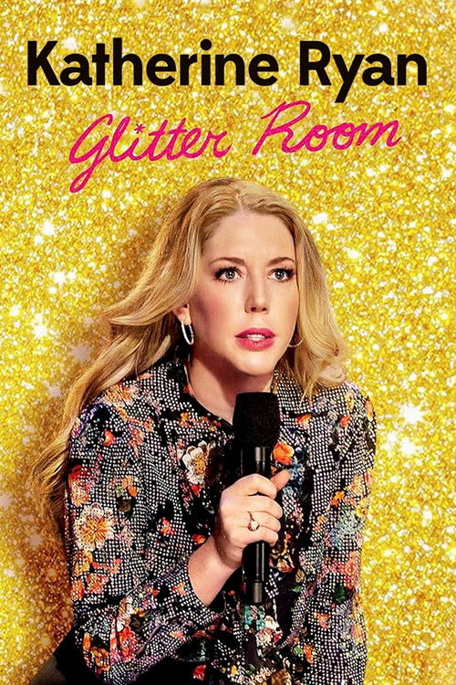 Katherine Ryan: Glitter Room (2019) poster
