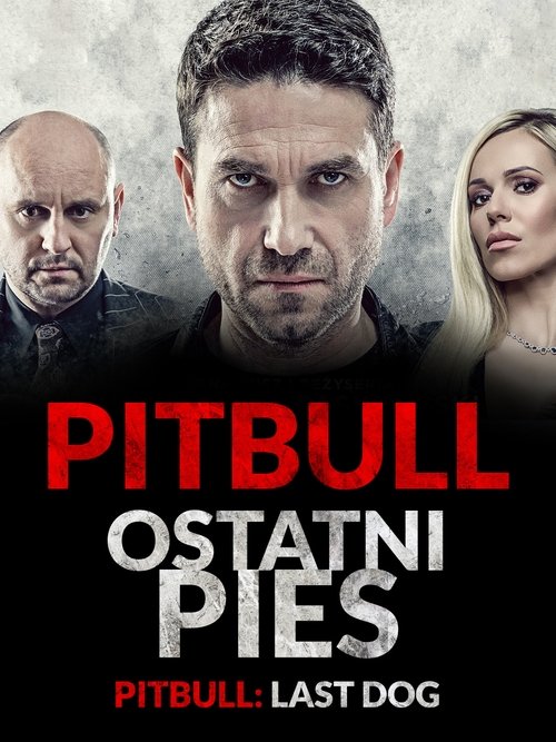Pitbull. Ostatni pies (2018) poster