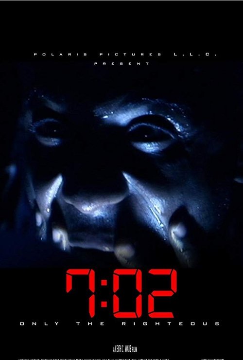 7:02 Only the Righteous (2018) poster
