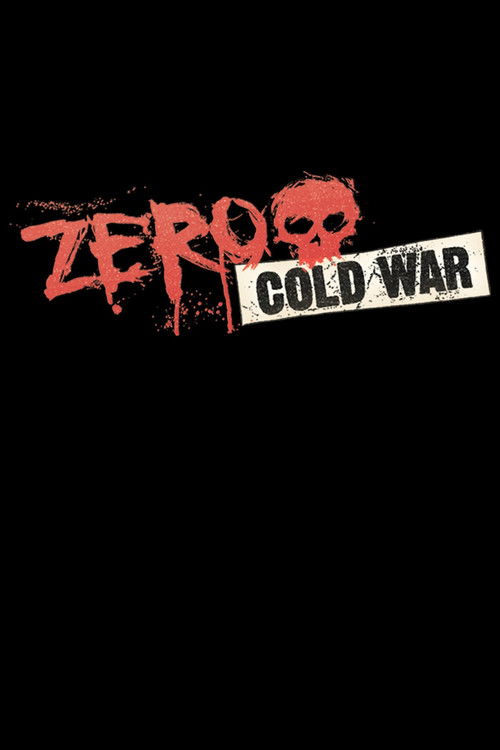 Zero - Cold War (2013) poster