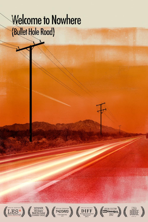 Welcome to Nowhere (Bullet Hole Road) (2012) poster
