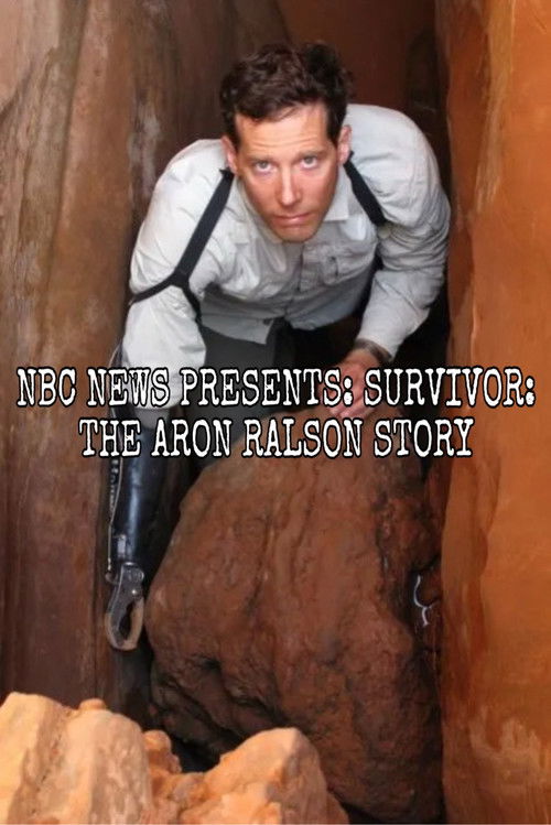 NBC News Presents: Survivor: The Aron Ralston Story (2006) poster