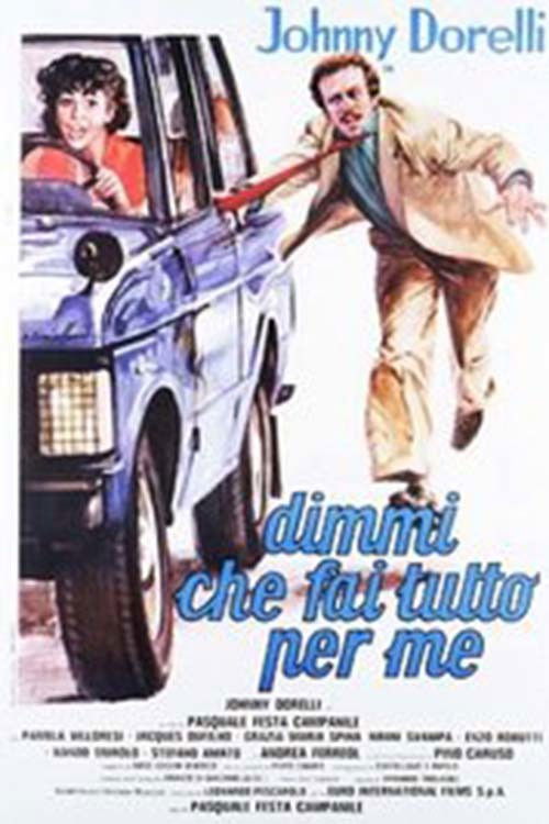 Dimmi che fai tutto per me (1976) poster