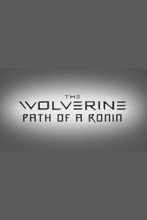 The Wolverine: Path of a Ronin (2013) poster